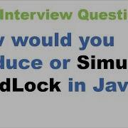 How Would You Produce Simulate DeadLock In Java Write A Program To Create Deadlock In Java