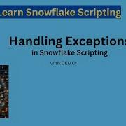 How To Handle Exceptions In Snowflake Scripting A Step By Step Guide