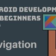 Week 6 Kotlin Android Development Course For Beginners Navigation Architecture Component