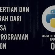 Apa Itu Python Dan Sejarah Bahasa Python Riczky Belajar Python 0