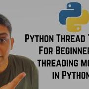 Python Thread Tutorial For Beginners 3 Threading Module In Python 3