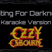 Ozzy Osbourne Waiting For Darkness CC Karaoke Instrumental UVR
