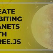 How To Make An Object Rotate Around Another Object In Three Js Create A Solar System