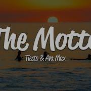 Tiësto The Motto Lyrics Ft Ava Max