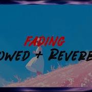 Diedlonely Fading Slowed Reverbed