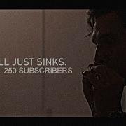 Multifandom It All Just Sinks 250 Subs