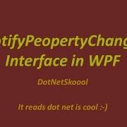 Understanding INotifyPropertyChanged Interface In WPF