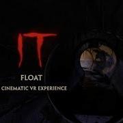 IT FLOAT A Cinematic VR Experience