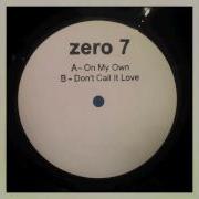 Zero 7 Don T Call It Love 12 Version
