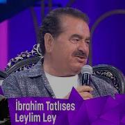 İbrahim Tatlıses Leylim Ley
