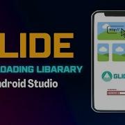 Glide Library Glide Library In Android Studio Tutorial Using Kotlin 2023