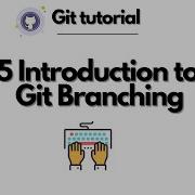 Git Tutorial 5 Introduction To Git Branching