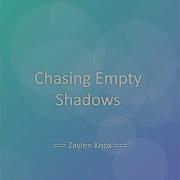 Chasing Empty Shadows