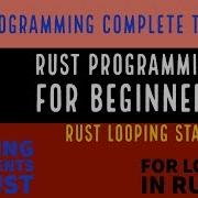 Rust Programming Complete Tutorial For Beginners For Loop In Rust Part 14