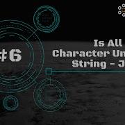 6 Is All Character Unique In String Java WeTechie