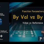 Lesson 37 Function Parameters By Val Vs By Ref