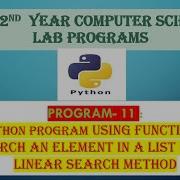 PART A 11 Python Program Using Function To Search An Element In A List Using Linear Search Method