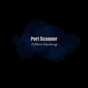 Python Hacking PORT SCANNER 01
