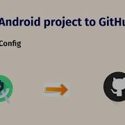 How To Push Android Studio Project To Github And Git Config
