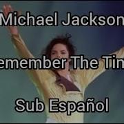 Michael Jackson Remember The Time Sub Español