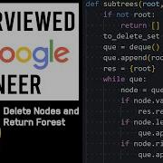 Delete Nodes And Return Forest Python Interview With A Google Engineer