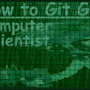 How To Git Gud At Computer Scientist REMASTERED PVZGW2
