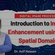 Introduction To Image Enhancement In Spatial Domain Digital Image Processing