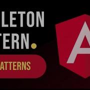 Understanding The Singleton Design Pattern In Angular Pros And Cons