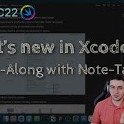 IOS Dev WWDC22 Session What S New In Xcode Watch Along With Note Taking