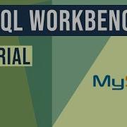 MySQL Workbench Tutorial