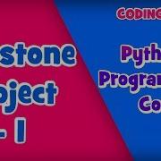 33 Milestone 1 Solution Walkthrough PART 1 Learn Python Programming Beginner To Advanced
