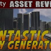 Unity Asset Reviews Fantastic City Generator