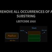 Remove All Occurrences Of A Substring Leetcode 1910 4 Intuitive Methods