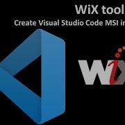 WiX Toolset 4 CLI Create Visual Studio Code MSI Installation File
