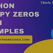 How To Create Array Of All Zeros Using The NumPy Zeros Function In Python Python NumPy Zeros