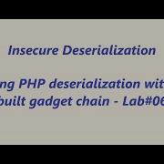 Exploiting PHP Deserialization With A Pre Built Gadget Chain Lab 06