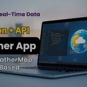 Build A Weather App Using Python OpenWeatherMap API Python Projects Python API Tutorial