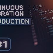 CI 1 Continuous Integration Introduction