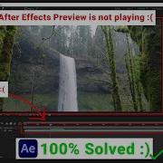 HOW TO SOLVE IT After Effects Preview Video Is Not Playing