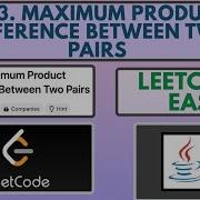 Leetcode 1913 Maximum Product Difference Between Two Pairs Easy Java Solution 2 Methods