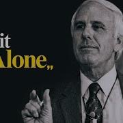 Nobody Is Coming Do It Alone No Excuses Jim Rohn Motivation