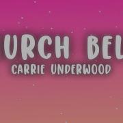 Carrie Underwood Church Bells Lyrics