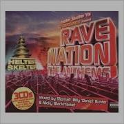 Helter Skelter Vs Raindance Present Rave Nation The Anthems 2008 2 CD