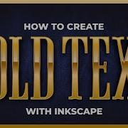 Create Gold Text With Inkscape