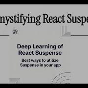 Deep Learning Of React Suspense Best Practices Real World Examples