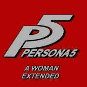 A Woman Persona 5 OST Extended