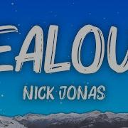 Nick Jonas Jealous Lyrics
