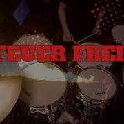 Rammstein Feuer Frei Drum Cover From Rammstein Paris