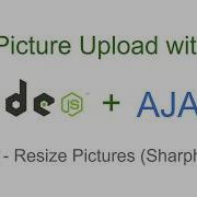 Node Js Picture Upload With AJAX 5 Resize Picture With Sharp