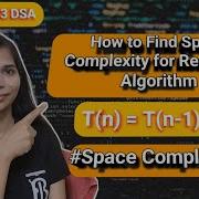Lec 3 13 Space Complexity Of Recursive Algorithm How To Find Space Complexity Recurrence Relation